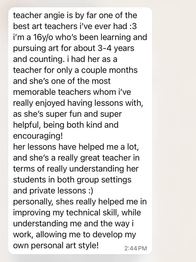 WhatsApp testimonial from a 16-year-old student — Teacher Angie at Art by Ancourage is one of the best art teachers